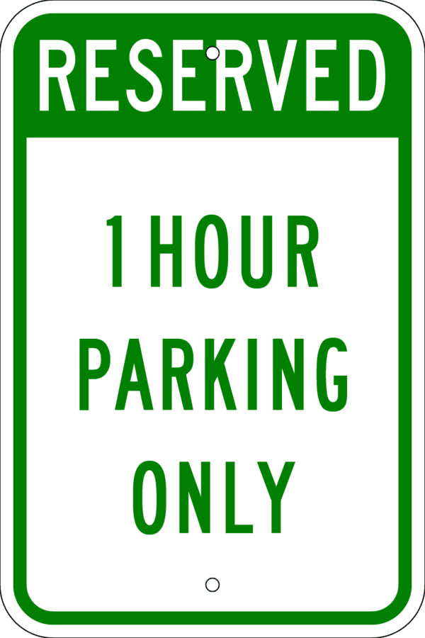 Reserved Parking - 1 Hour Parking Only Metal Sign, Reflective, Punched Holes, Quality Materials for Long Lifespan Metal Signs