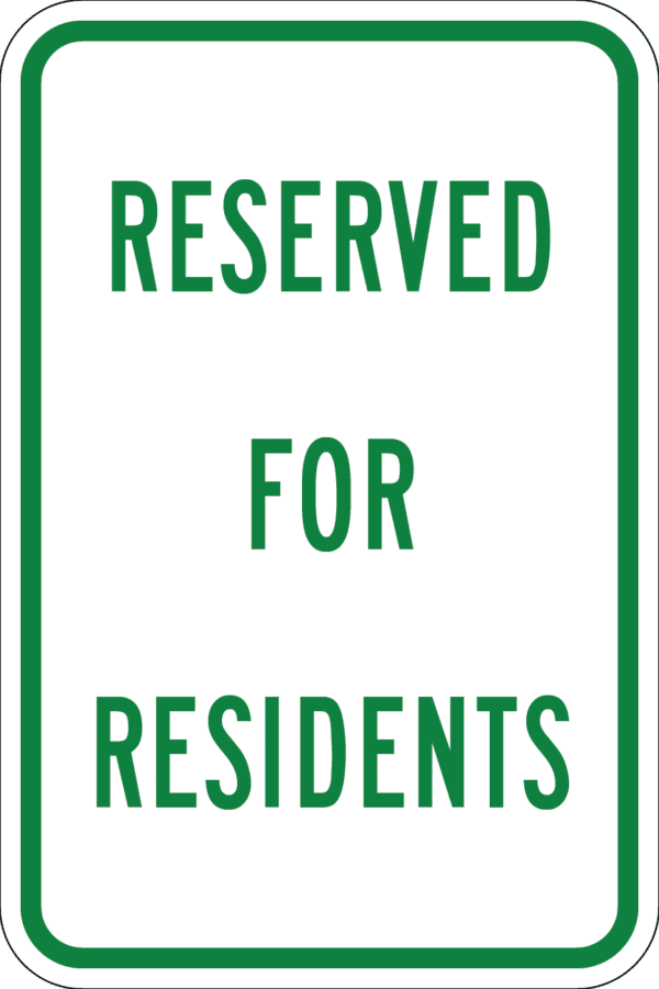 Reserved for Residents Metal Sign, Various Sizes, Choose Reflective Grade, Holes or No Holes, Overlaminate Option, Quality Materials for Long Life Metal Signs