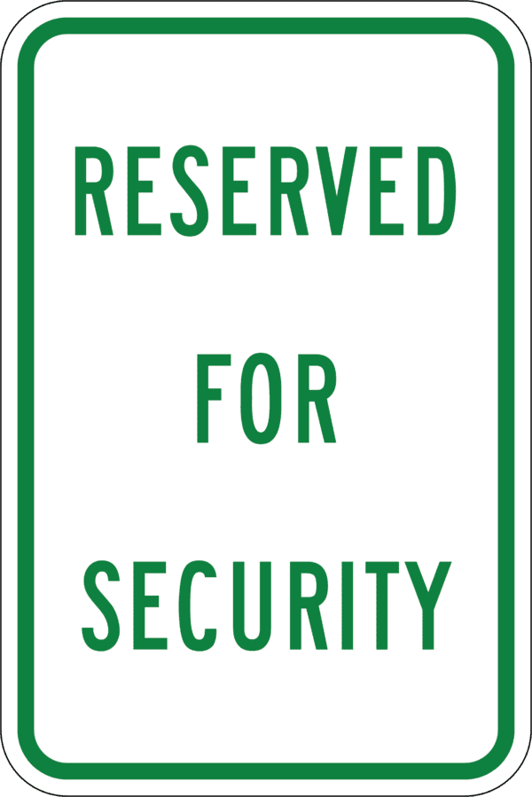 Reserved for Security Metal Sign, Various Sizes, Choose Reflective Grade, Holes or No Holes, Overlaminate Option, Quality Materials for Long Life Metal Signs