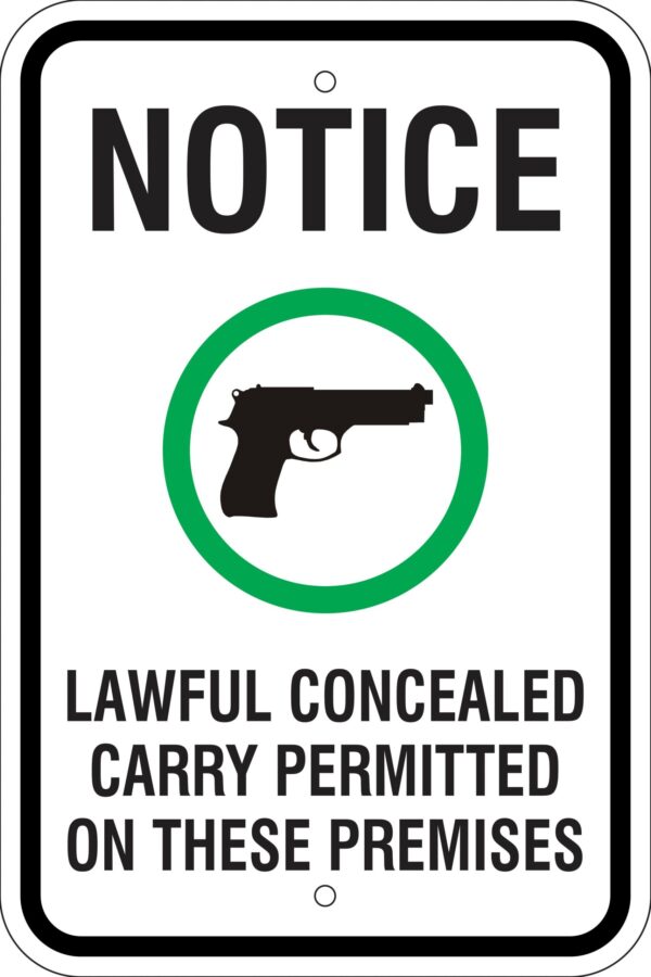 Notice Lawful Concealed Carry Permitted w/ Symbol Metal Sign, Reflective/Non-Refl., Various Sizes, Holes, Overlaminate Y/N, Quality Materials, Long Life Metal Signs