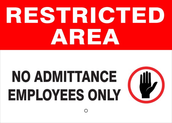 RESTRICTED AREA Metal Sign - No Admittance - Employees Only, Reflective, Various Sizes, Holes, Overlaminate, Quality Materials, Long Life Metal Signs