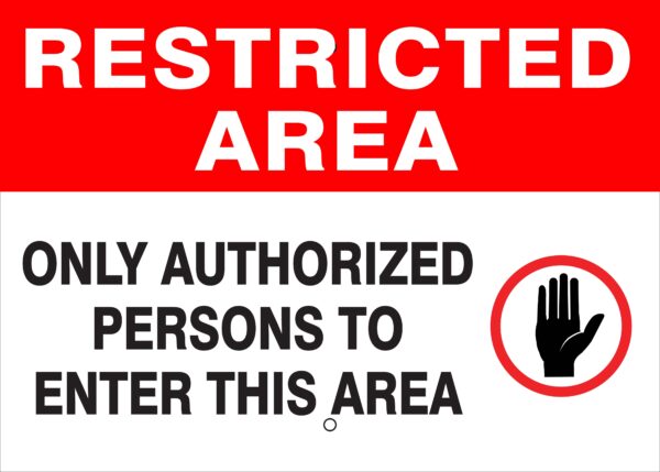 RESTRICTED AREA Metal Sign - Only Authorized Persons to Enter this Area