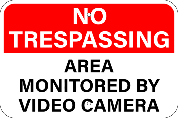 No Trespassing Metal Sign - Area Monitored by Video Camera (Landscape), Various Sizes, Choose Reflective Grade, Holes or No Holes, Overlaminate Option, Quality Materials for Long Life Metal Signs