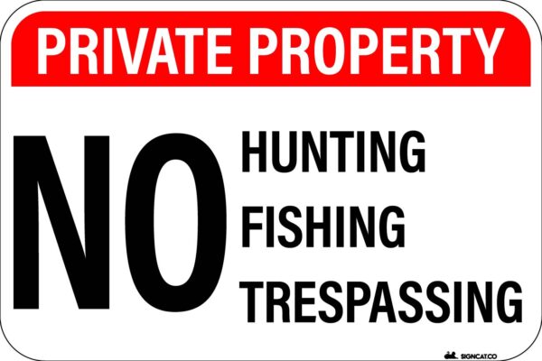 PRIVATE PROPERTY - No Hunting Fishing Trespassing Metal Sign Metal Signs