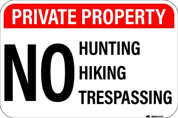 PRIVATE PROPERTY - No Hunting Hiking Trespassing Metal Sign Metal Signs