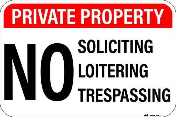 PRIVATE PROPERTY - No Soliciting Loitering Trespassing Metal Sign Metal Signs