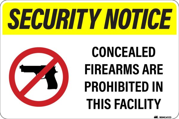 SECURITY NOTICE - Concealed Firearms are Prohibited in this Facility Metal Sign Metal Signs