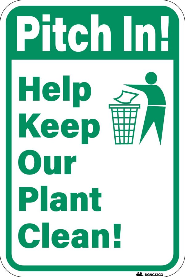 Pitch In - Help Keep Our (Choose Word) Clean Metal Sign, Reflective/Non, Various Sizes, Holes, Overlaminate Y/N, Quality Materials, Long Life Metal Signs