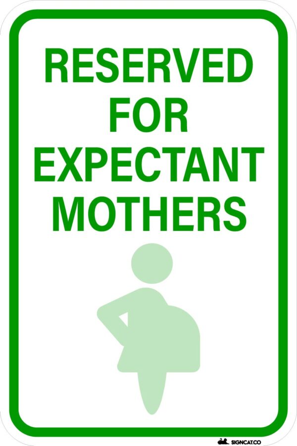 Reserved for Expectant Mothers Parking Metal Sign, Reflective, Various Sizes, Holes, Overlaminate Y/N, Quality Materials, Long Life