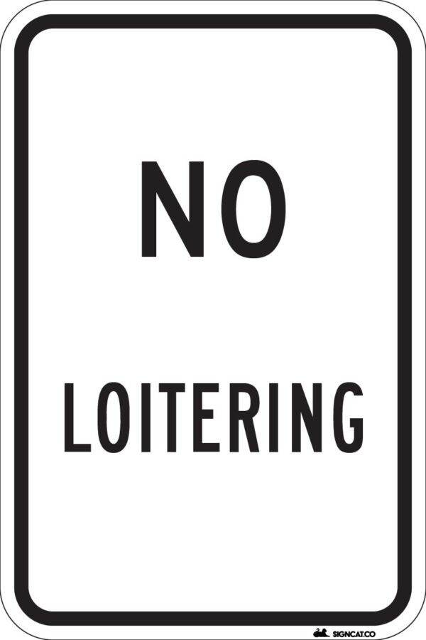 No Loitering Metal Sign