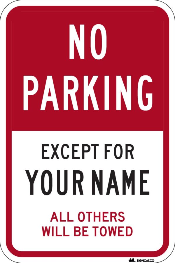 No Parking Except for (Your Name) Metal Sign