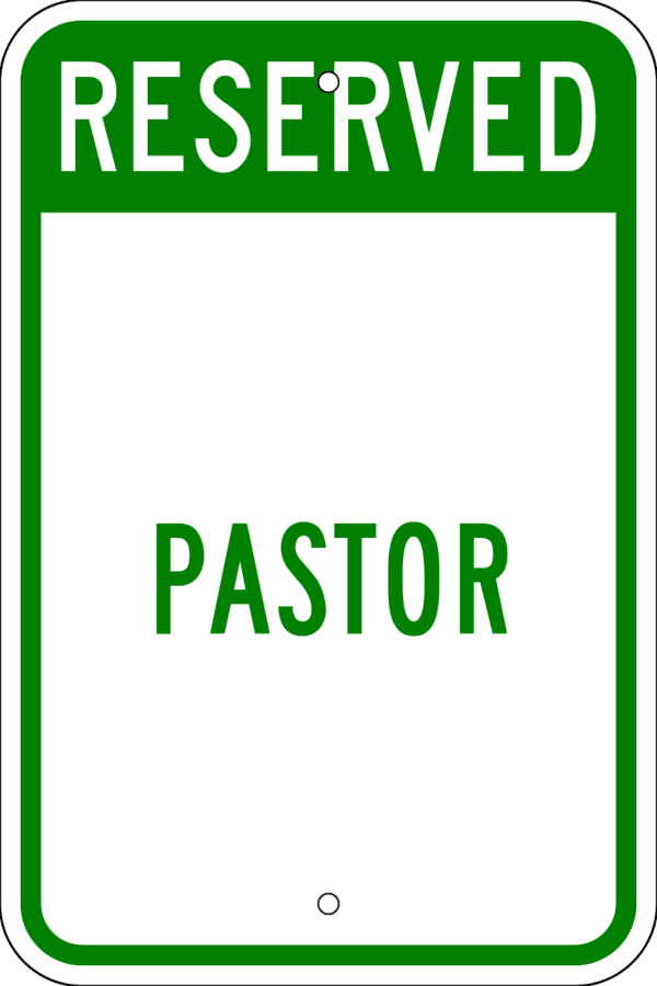 Reserved Parking Sign - Pastor, Various Sizes, Choose Reflectivity, Holes or No Holes, Overlaminate, Quality Materials for Long Life Metal Signs