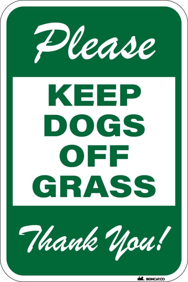 Please Keep Dogs Off Grass Metal Sign - b