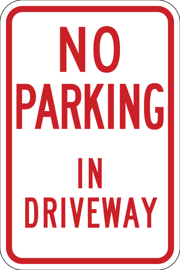 No Parking in Driveway Metal Sign, Reflective, White & Red, Various Sizes, Holes, Overlaminate Y/N, Quality Materials, Long Life Metal Signs