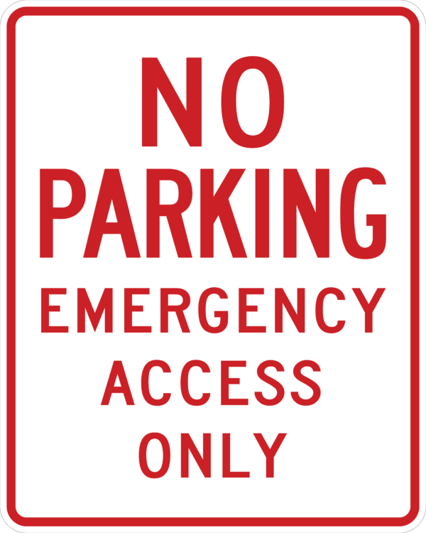 No Parking Emergency Access Only Sign R7-3, Metal, Var. Sizes, Reflective Grades, Holes/No Holes, Overlaminate Y/N, Quality Materials for Long Life Metal Signs