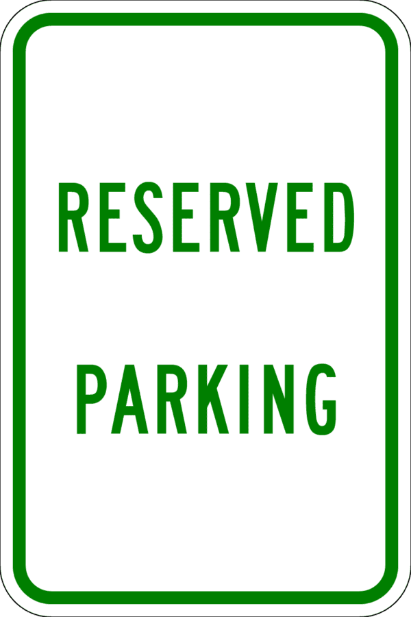 Reserved Parking Metal Sign, Various Sizes, Choose Reflective Grade, Holes or No Holes, Overlaminate Option, Quality Materials for Long Life Metal Signs