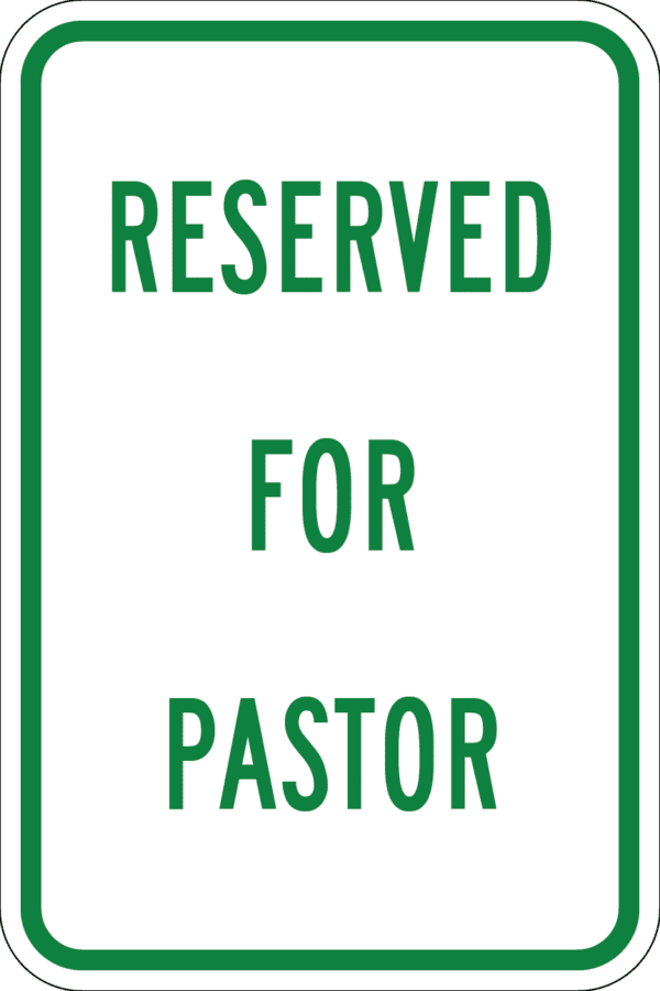 Reserved for Pastor Metal Sign, Various Sizes, Choose Reflective Grade, Holes or No Holes, Overlaminate Option, Quality Materials for Long Life Metal Signs