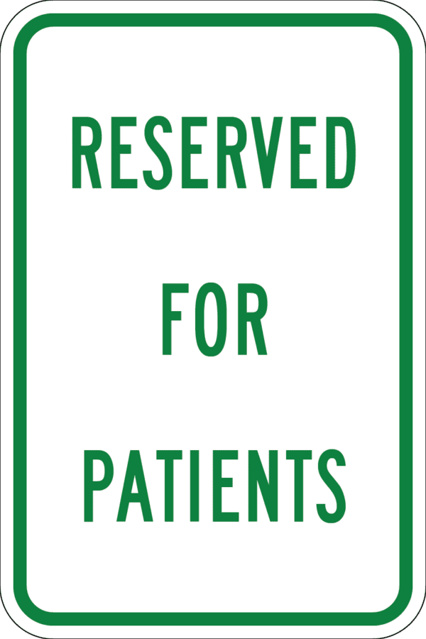 Reserved for Patients Metal Sign, Various Sizes, Choose Reflective Grade, Holes or No Holes, Overlaminate Option, Quality Materials for Long Life Metal Signs