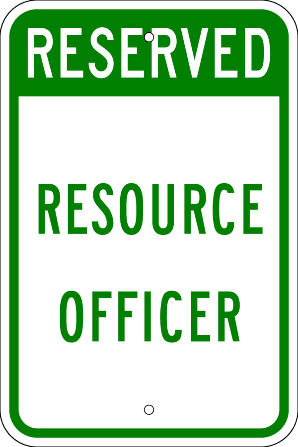 Reserved Parking Sign - Resource Officer, Various Sizes, Choose Reflectivity, Holes or No Holes, Overlaminate, Quality Materials Metal Signs