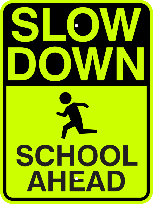 Slow Down School Ahead Metal Sign, Fluorescent Yellow Green, Various Sizes, Holes, Overlaminate Y/N, Quality Materials, Long Life Metal Signs