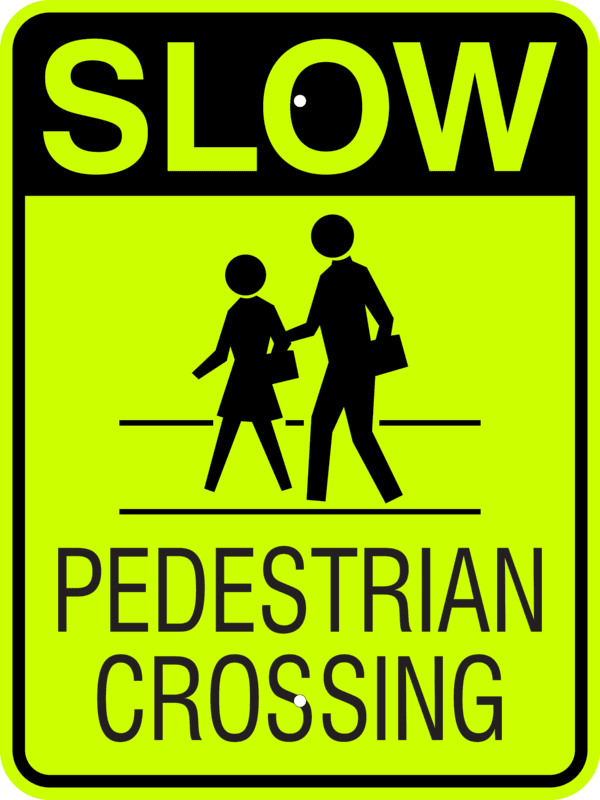 Slow Pedestrian Crossing Metal Signs