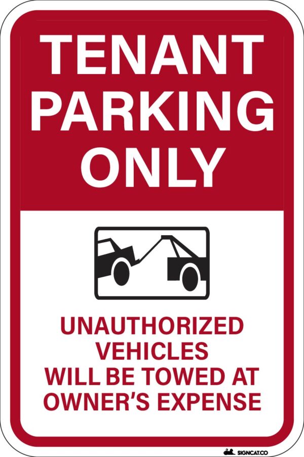 Tenant Parking Only Metal Sign, Unauthorized Vehicles Will Be Towed At Owner Expense