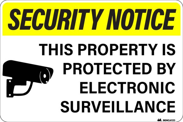 SECURITY NOTICE - This Property is Protected by Electronic Surveillance Metal Signs