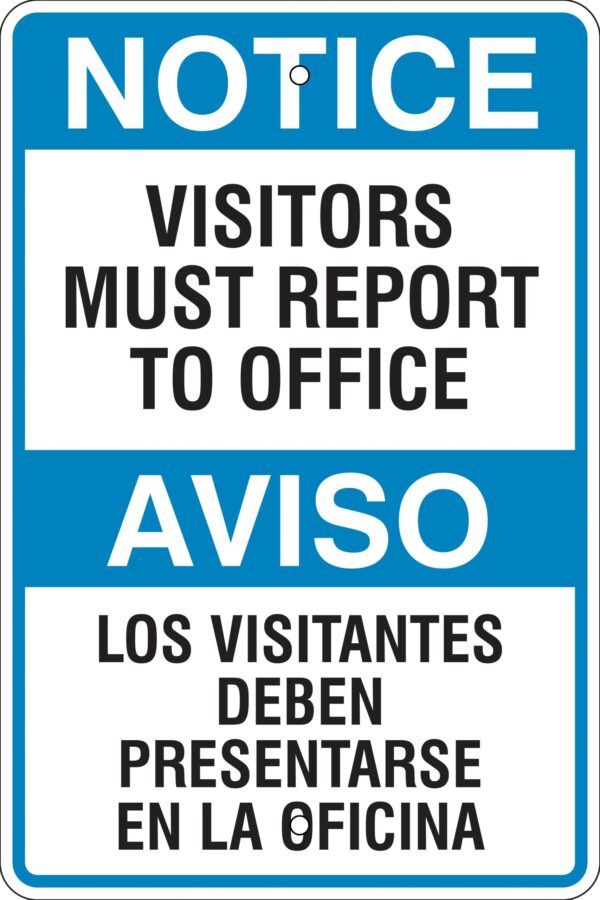 Notice Bilingual Metal Sign (Choose Wording), Reflective/Non, Var. Sizes, Holes, Overlaminate Y/N, Quality Materials, Long Life Metal Signs