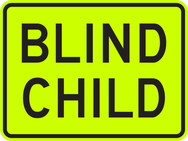 Blind Child Metal Sign, 24 x 18 Metal Signs