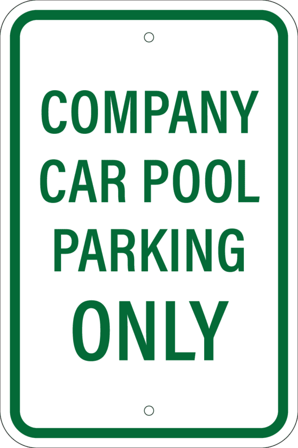 Company Car Pool Parking Only Metal Sign, Reflective, Various Sizes, Holes, Overlaminate Y/N, Quality Materials, Long Life Metal Signs