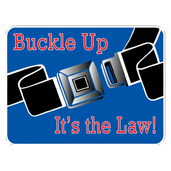 Buckle Up - It's the Law! Seatbelt Metal Sign