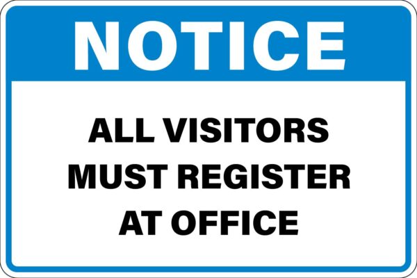 Notice - All Visitors Must Register at Office Metal Sign Metal Signs