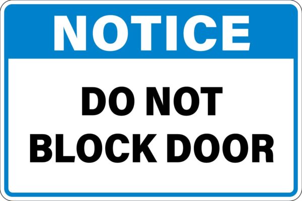 Notice - Do Not Block Door Metal Signs