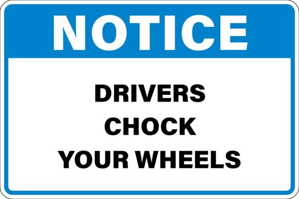 Notice - Drivers Chock Your Wheels Metal Sign Metal Signs