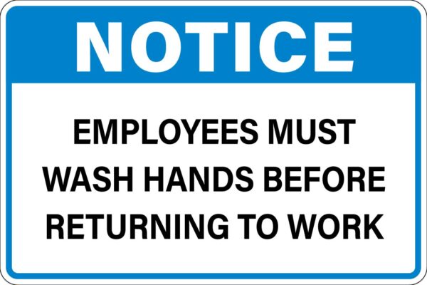 Notice - Employees Must Wash Hands Before Returning to Work Metal Sign Metal Signs