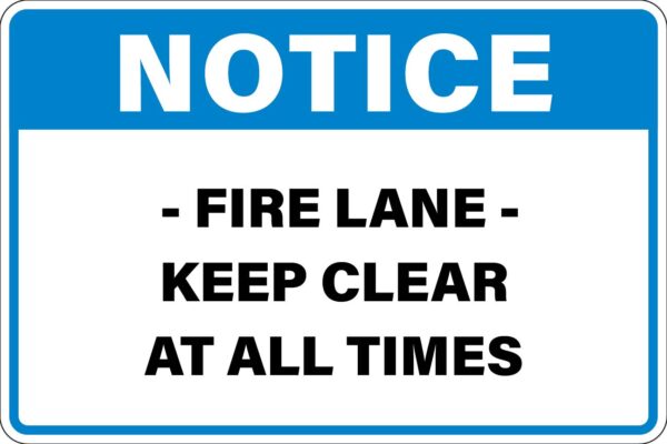 Notice - Fire Lane - Keep Clear at All Times Metal Sign Metal Signs