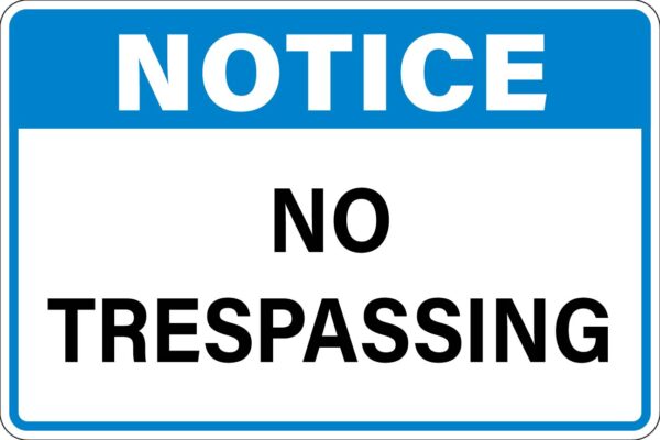 Notice - No Trespassing Metal Sign Metal Signs