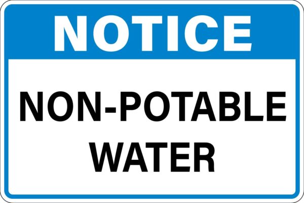 Notice - Non-Potable Water Metal Sign Metal Signs