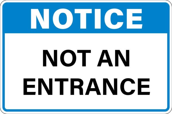 Notice - Not an Entrance Metal Sign Metal Signs