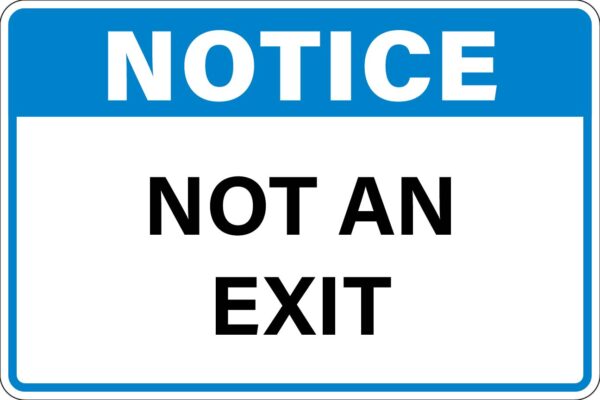 Notice - Not an Exit Metal Sign Metal Signs