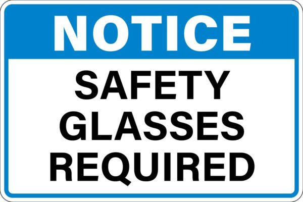 Notice - Safety Glasses Required Metal Sign Metal Signs