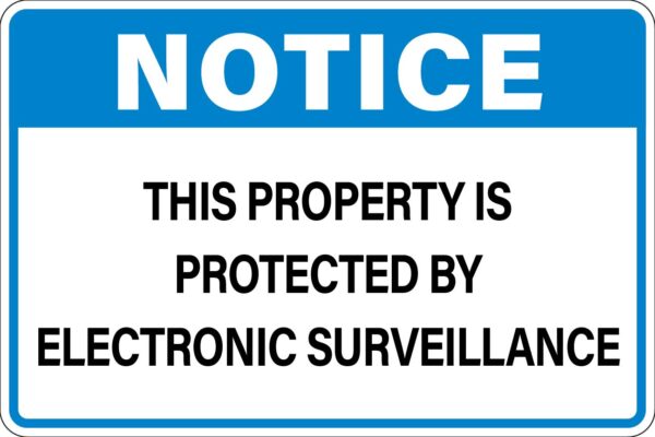 Notice - This Property is Protected by Electronic Surveillance Metal Sign Metal Signs